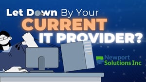 The Let Down by Your Current IT Provider Orange County, CA